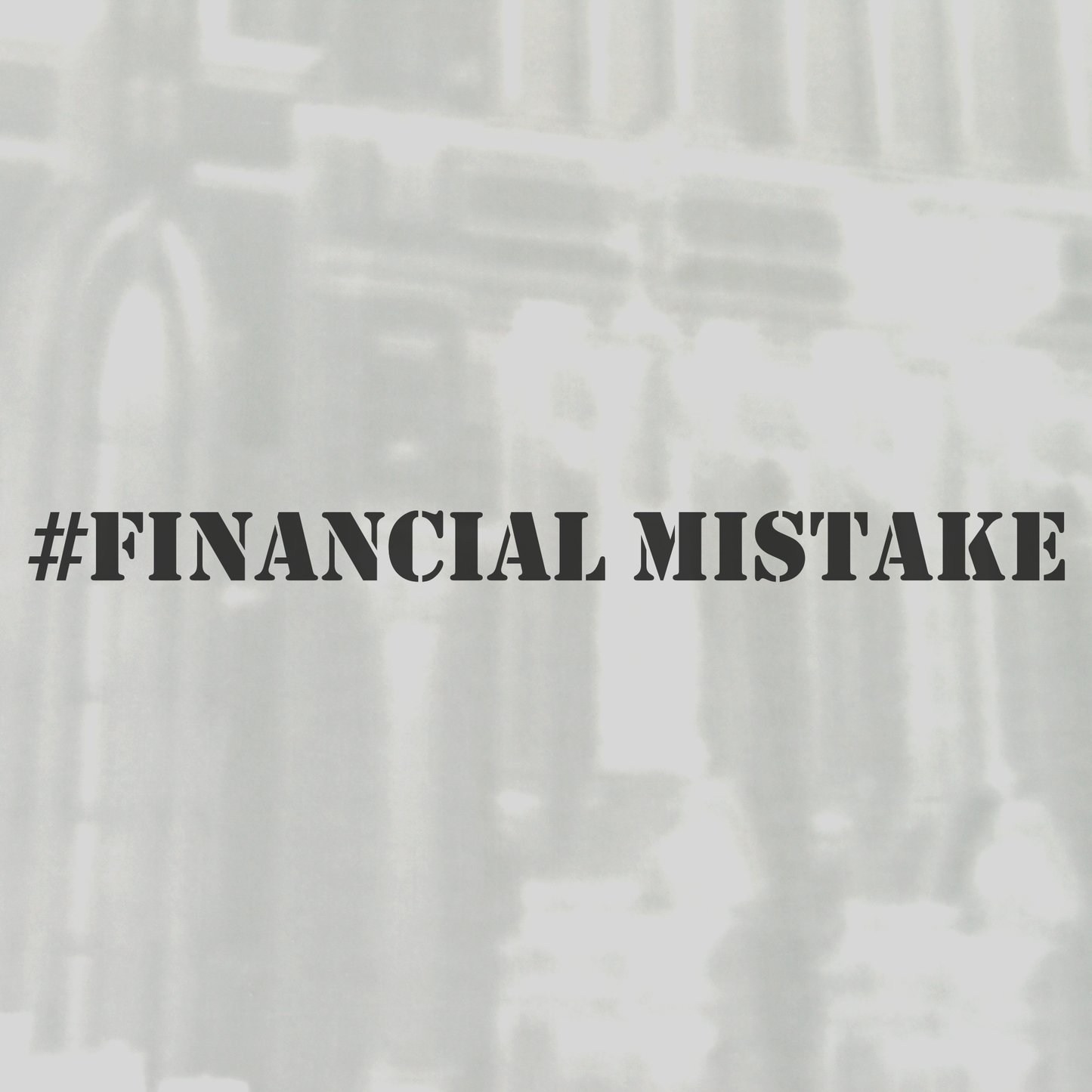 Financial Mistake