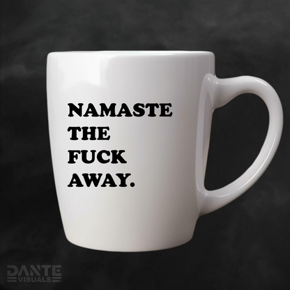 Namaste The Fuck Away Sticker