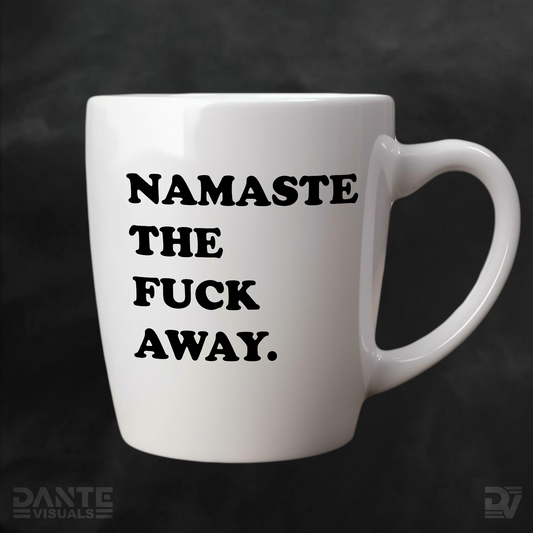 Namaste The F*ck Away Sticker