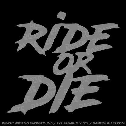 Ride Or Die Sticker