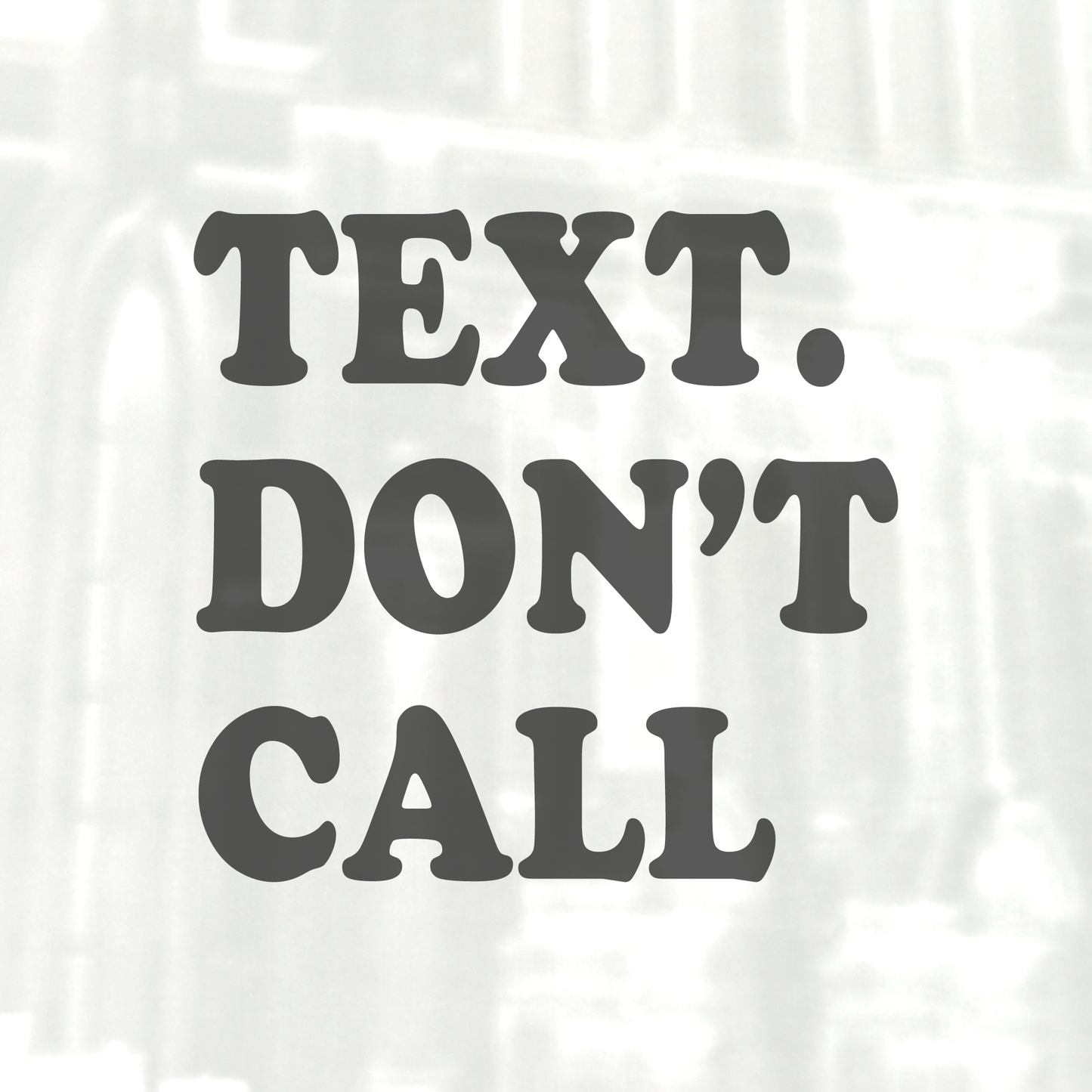 Text. Don't Call Sticker