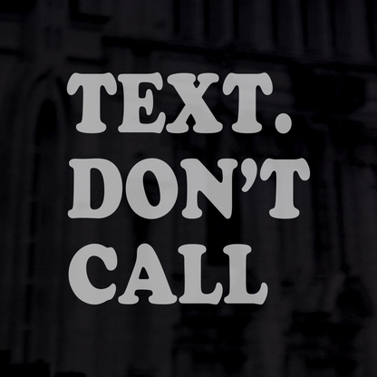 Text. Don't Call Sticker