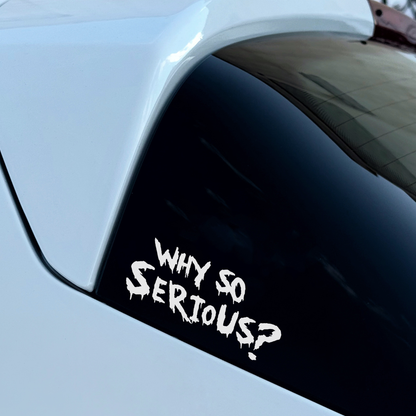 Why so Serious? Sticker